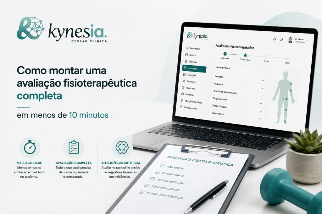 Infográfico explicativo sobre como realizar uma avaliação fisioterapêutica completa em menos de 10 minutos usando a plataforma Kynesia, demonstrando mais agilidade, avaliação estruturada e auxílio de inteligência artificial na rotina clínica.